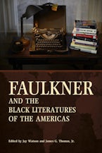 Faulkner and the Black Literatures of the Americas