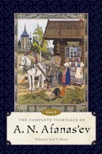 The Complete Folktales of a.N. Afanas’ev, Volume II