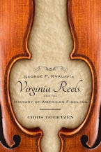 George P. Knauff’s Virginia Reels and the History of American Fiddling