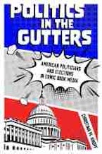 Politics in the Gutters Politics in the Gutters