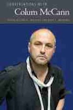 Conversations with Colum McCann Conversations with Colum McCann