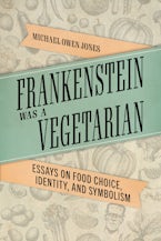 Frankenstein Was a Vegetarian
