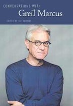 Conversations with Greil Marcus Conversations with Greil Marcus