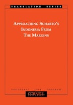 Approaching Suhartos Indonesia from the Margins Approaching Suhartos Indonesia from the Margins