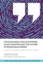 The Fukushima Nuclear Power Plant Disaster and the Future of Renewable Energy The Fukushima Nuclear Power Plant Disaster and the Future of Renewable Energy