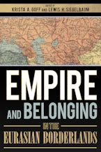 Empire and Belonging in the Eurasian Borderlands