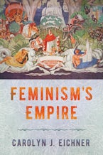 Feminism’s Empire