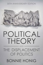 Political Theory and the Displacement of Politics