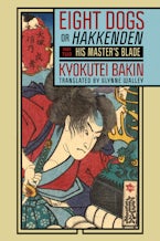 Eight Dogs, or "Hakkenden"