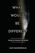 What Would Be Different