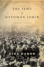Cover of 'The Jews of Ottoman Izmir' by Dina Danon 