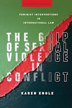 The Grip of Sexual Violence in Conflict