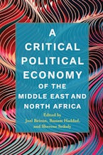 A Critical Political Economy of the Middle East and North Africa
