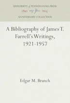 Cover of 'A Bibliography of James T. Farrells Writings, 1921-1957' by Edgar M. Branch 