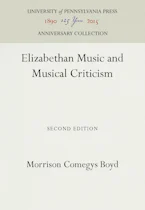 Cover of 'Elizabethan Music and Musical Criticism' 