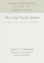 Cover of 'The Large Family System' by James H. S. Bossard 