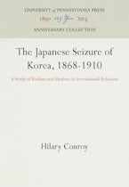 The Japanese Seizure of Korea, 1868-1910