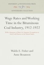 Wage Rates and Working Time in the Bituminous Coal Industry, 1912-1922 Wage Rates and Working Time in the Bituminous Coal Industry, 1912-1922