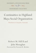 Continuities in Highland Maya Social Organization Continuities in Highland Maya Social Organization