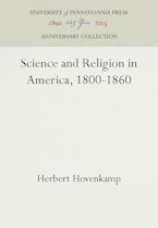 Science and Religion in America, 1800-1860 Science and Religion in America, 1800-1860