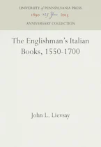 Cover of 'The Englishmans Italian Books, 1550-1700' by John L. Lievsay 