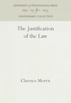 Cover of 'The Justification of the Law' by Clarence Morris 