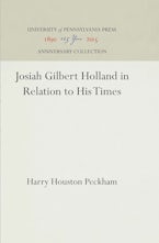 Josiah Gilbert Holland in Relation to His Times Josiah Gilbert Holland in Relation to His Times