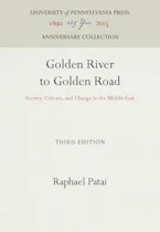 Cover of 'Golden River to Golden Road' by Raphael Patai 