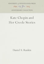 Kate Chopin and Her Creole Stories Kate Chopin and Her Creole Stories