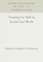 Training for Skill in Social Case Work Training for Skill in Social Case Work