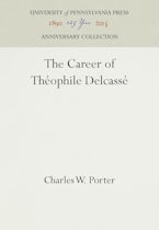 The Career of Théophile Delcassé