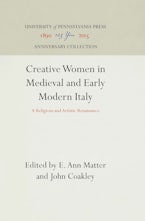 Creative Women in Medieval and Early Modern Italy Creative Women in Medieval and Early Modern Italy