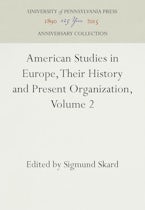 American Studies in Europe, Their History and Present Organization, Volume 2 American Studies in Europe, Their History and Present Organization, Volume 2
