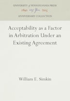 Acceptability as a Factor in Arbitration Under an Existing Agreement Acceptability as a Factor in Arbitration Under an Existing Agreement