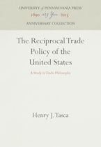The Reciprocal Trade Policy of the United States The Reciprocal Trade Policy of the United States