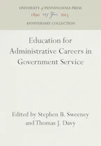 Cover of 'Education for Administrative Careers in Government Service' by Stephen B. Sweeney and Thomas J. Davy 