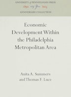 Economic Development Within the Philadelphia Metropolitan Area Economic Development Within the Philadelphia Metropolitan Area
