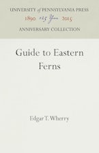 Guide to Eastern Ferns Guide to Eastern Ferns