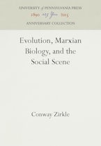 Evolution, Marxian Biology, and the Social Scene Evolution, Marxian Biology, and the Social Scene