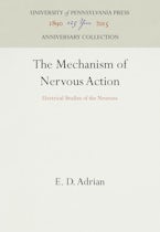 The Mechanism of Nervous Action The Mechanism of Nervous Action