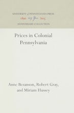 Prices in Colonial Pennsylvania Prices in Colonial Pennsylvania