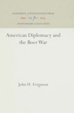 American Diplomacy and the Boer War American Diplomacy and the Boer War