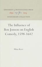 The Influence of Ben Jonson on English Comedy, 1598-1642 The Influence of Ben Jonson on English Comedy, 1598-1642