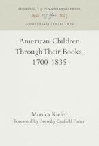 American Children Through Their Books, 1700-1835 American Children Through Their Books, 1700-1835