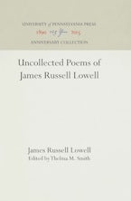 Uncollected Poems of James Russell Lowell Uncollected Poems of James Russell Lowell