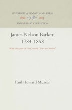 James Nelson Barker, 1784-1858 James Nelson Barker, 1784-1858