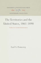 The Territories and the United States, 1861-1890 The Territories and the United States, 1861-1890
