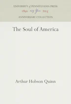 Cover of 'The Soul of America' by Arthur Hobson Quinn 
