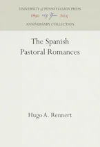 Cover of 'The Spanish Pastoral Romances' by Hugo A. Rennert 