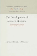 The Development of Modern Medicine The Development of Modern Medicine